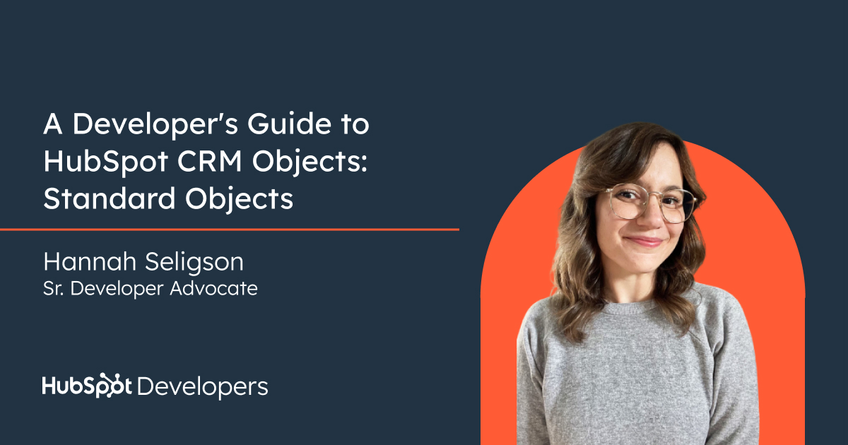 A Developers Guide to HubSpot CRM Objects_ Standard Objects
